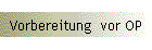 Vorbereitung vor OP